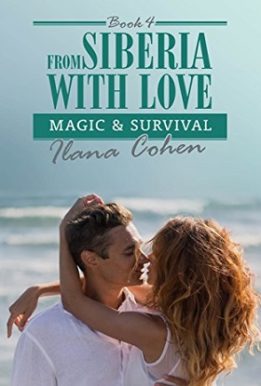 Magic & Survival (From Siberia with Love Book 4) Ilana cohen