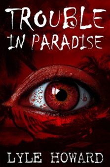 Trouble in paradise- Lyle howard