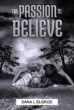 The Passion to Believe- Dana l elgrod