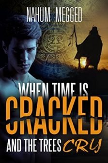 When Time is Cracked and Trees Cry - Nahum Megged