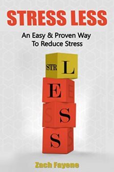 Stress Less: An easy and proven way to cope & reduce stress