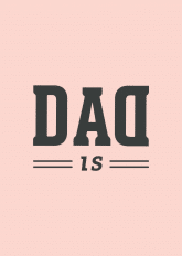 Dad Is Dad Is