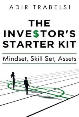 The Investor's Starter Kit: Mindset, Skill Set, Assets