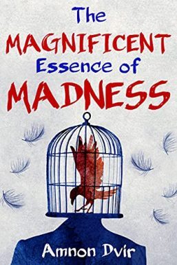 The Magnificent Essence of Madness