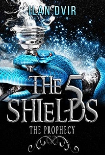 The Five Shields: The Prophecy
