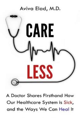 Careless: A Doctor Shares Firsthand How Our Healthcare System is Sick, and the Ways We Can Heal It