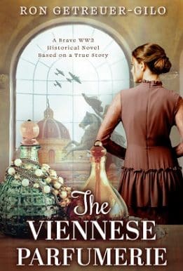 The Viennese Parfumerie: A Brave WW2 Historical Novel, Based on a True Story