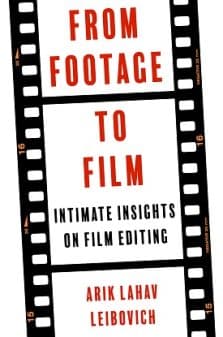 From Footage to Film: Intimate Insights on Film Editing