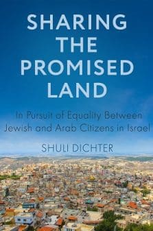 Sharing the Promised Land: In Pursuit of Equality Between Jewish and Arab Citizens in Israel
