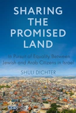Sharing the Promised Land: In Pursuit of Equality Between Jewish and Arab Citizens in Israel