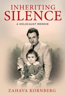 Inheriting Silence - A Holocaust Memoir