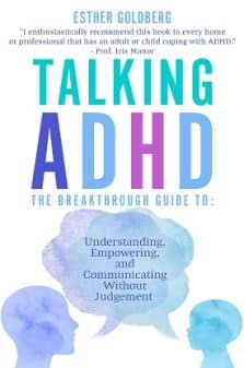 Talking ADHD - The Breakthrough Guide To Understanding, Empowering, and Communicating Without Judgement