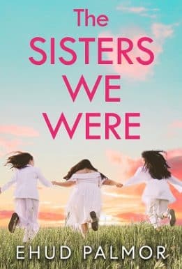 The Sisters We Were: A Novel