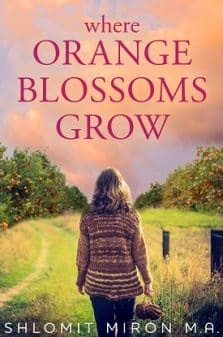 Where Orange Blossoms Grow: A Novel