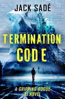 Termination Code: A gripping rogue AI novel