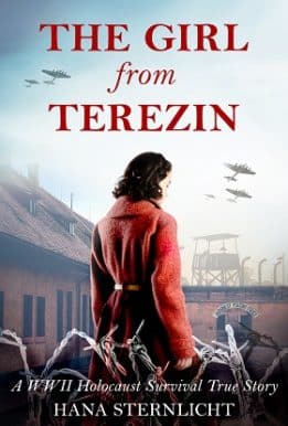 The Girl From Terezin: A WW2 Holocaust Survival True Story